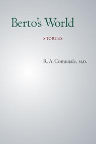 Berto's World: Stories