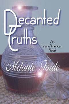 Decanted Truths: An Irish-American Novel
